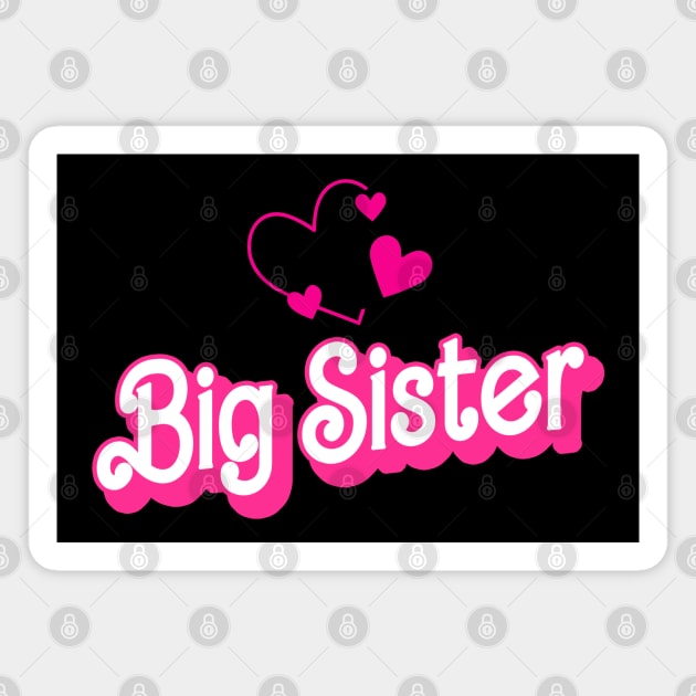 Funny Big Sister Gifts Girls Womens Big Sister Magnet by KsuAnn